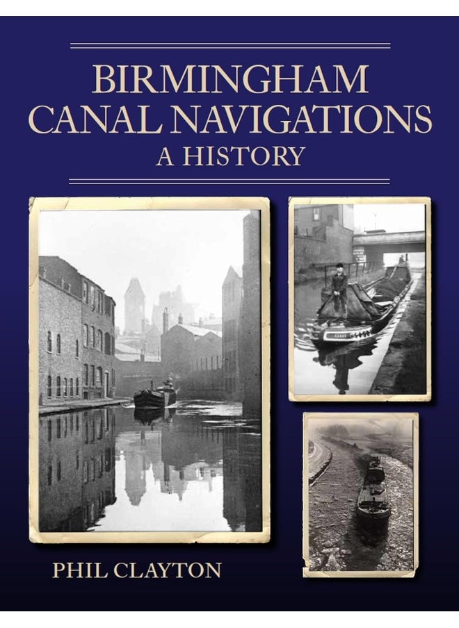 Birmingham Canal Navigations: A History 