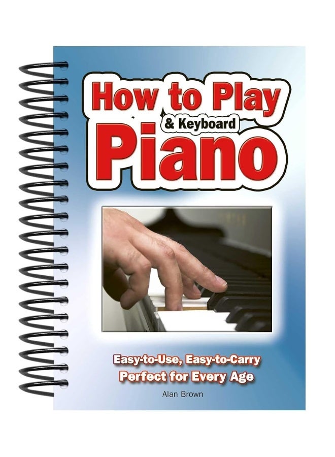 How To Play Piano & Keyboard: Easy-to-Use, Easy-to-Carry; Perfect for Every Age 