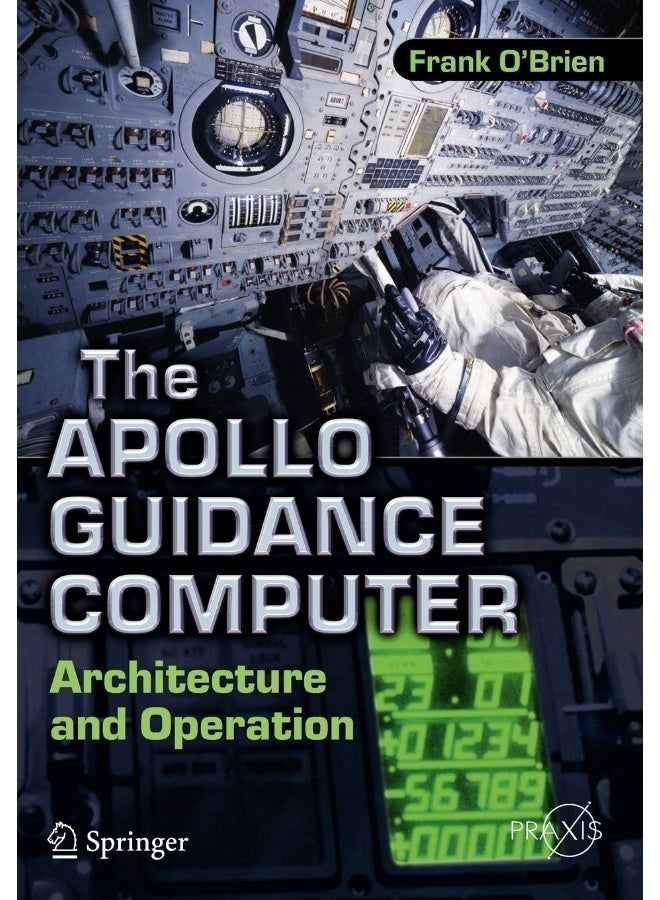 The Apollo Guidance Computer: Architecture and Operation 