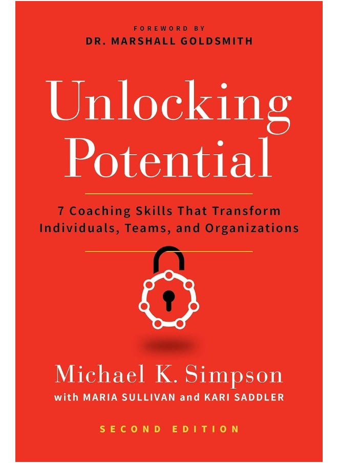 null - Unlocking Potential, Second Edition: 7 Coaching Skills That Transform Individuals, Teams, and Organizations - Image 1