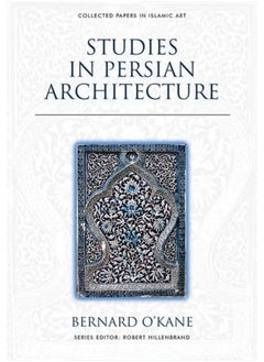 Studies in Persian Architecture 