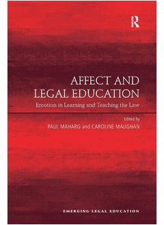 Affect and Legal Education: Emotion in Learning and Teaching the Law 