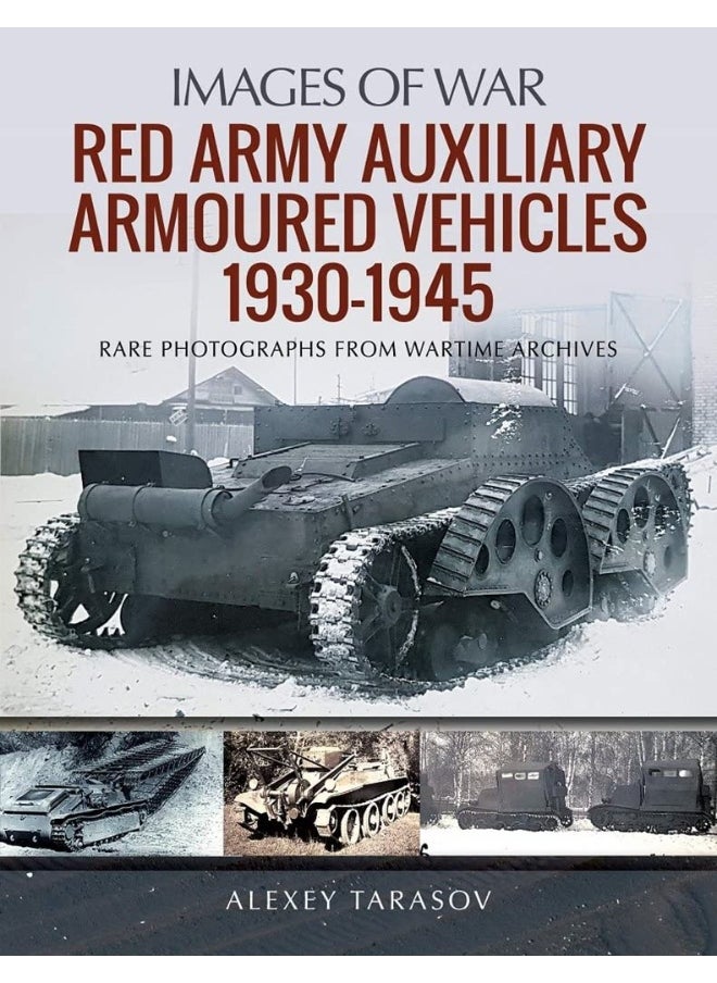 Red Army Auxiliary Armoured Vehicles, 1930-1945 