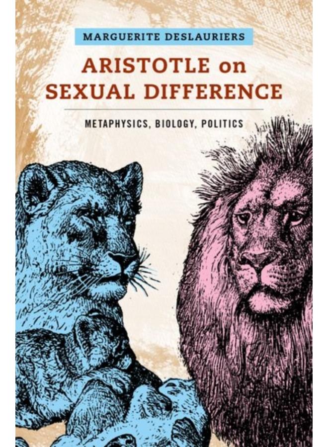 Aristotle on Sexual Difference : Metaphysics, Biology, Politics 