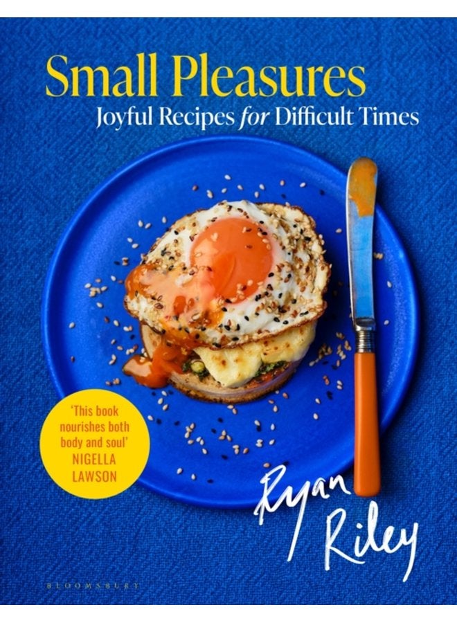 Small Pleasures Joyful Recipes for Difficult Times - Hardback