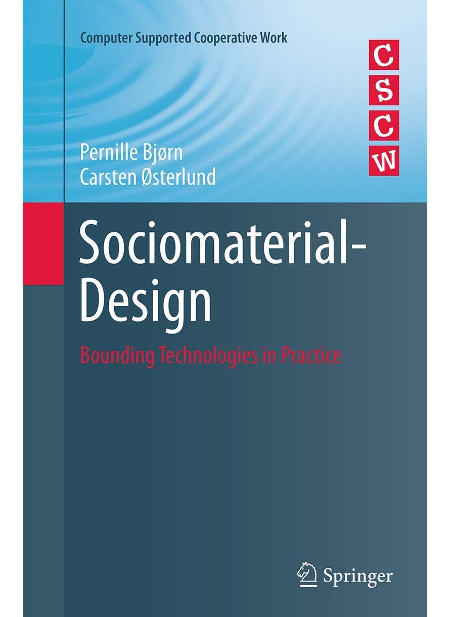 Sociomaterial-Design: Bounding Technologies in Practice 