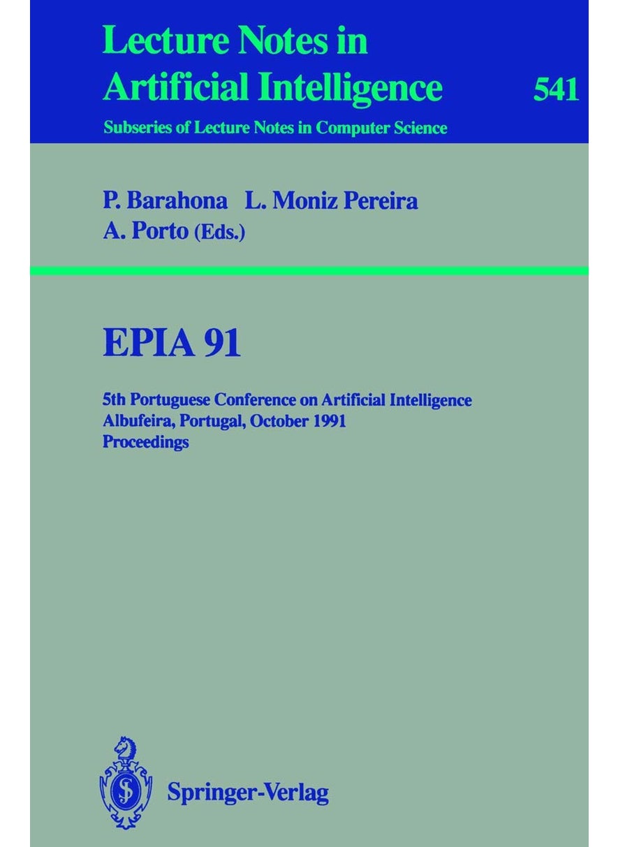 Epia'91: 5th Portuguese Conference on Artificial Intelligence, Albufeira, Portugal, October 1-3, 1991. Proceedings 