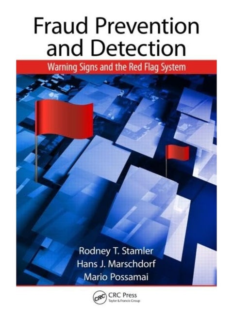 Fraud Prevention and Detection: Warning Signs and the Red Flag System