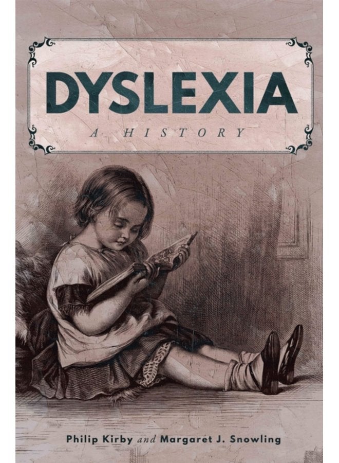 Dyslexia A History - Paperback