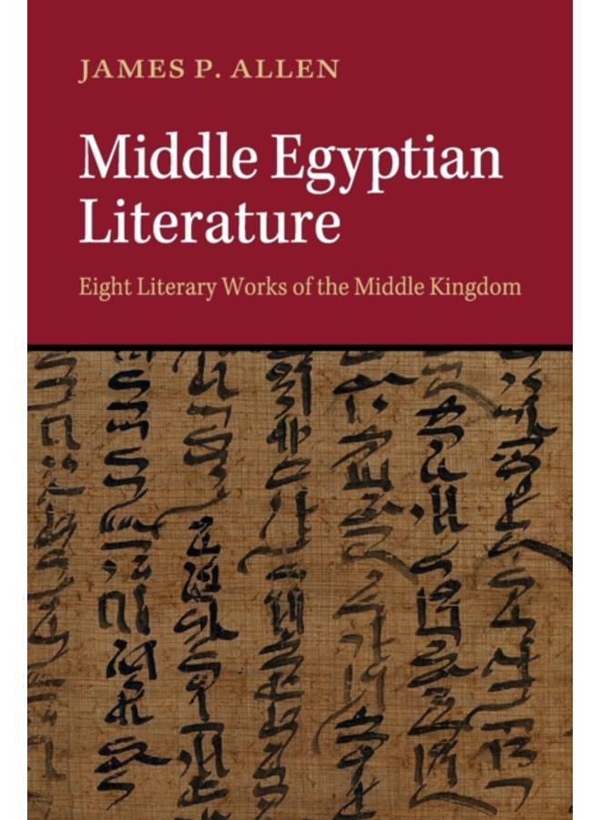 Middle Egyptian Literature : Eight Literary Works of the Middle Kingdom 