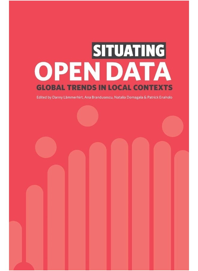 Situating Open Data: Global Trends in Local Contexts  - Image 1