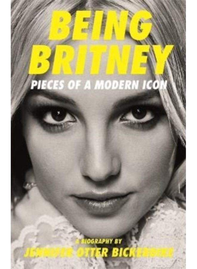 Being Britney Pieces of a Modern Icon - Paperback