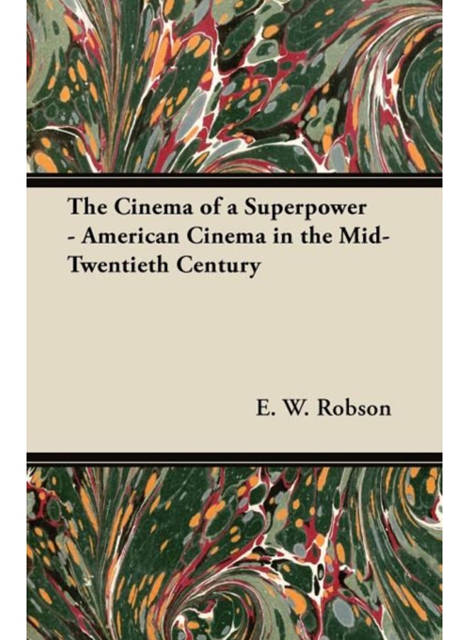 The Cinema of a Superpower - American Cinema in the Mid-Twentieth Century 