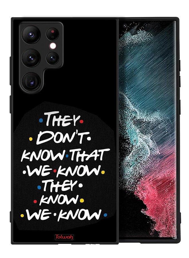 Tolwak Samsung Galaxy S22 Ultra 5G Protective Case Cover They Dont Know What We Know They Know We Know - Image 2