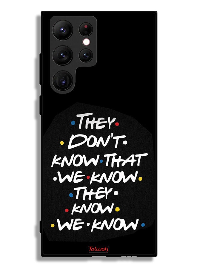 Tolwak Samsung Galaxy S22 Ultra 5G Protective Case Cover They Dont Know What We Know They Know We Know - Image 3