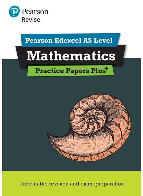 Pearson REVISE Edexcel AS Maths: Practice Papers Plus - for 2025 and 2026 exams