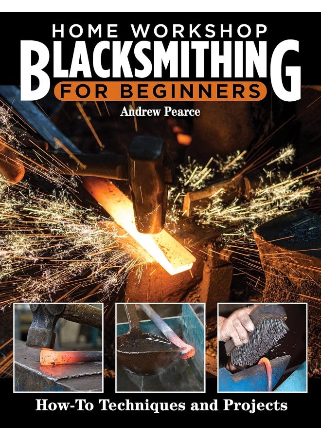 Fox Chapel Publishing Home Workshop Blacksmithing for Beginners: How-To Techniques and Projects  - Image 1