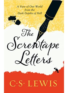 The Screwtape Letters Letters From A Senior To A Junior Devil C S Lewis Signature Classic