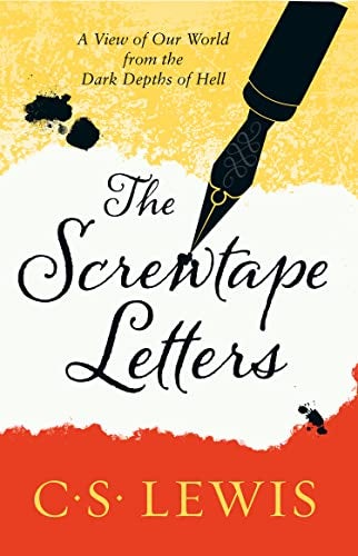 The Screwtape Letters Letters From A Senior To A Junior Devil C S Lewis Signature Classic