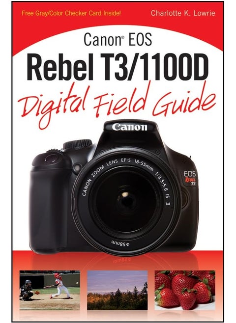 Canon EOS Rebel T3/1100D Digital Field Guide