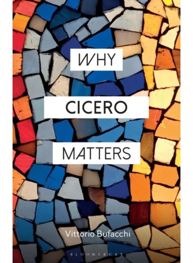 Why Cicero Matters 