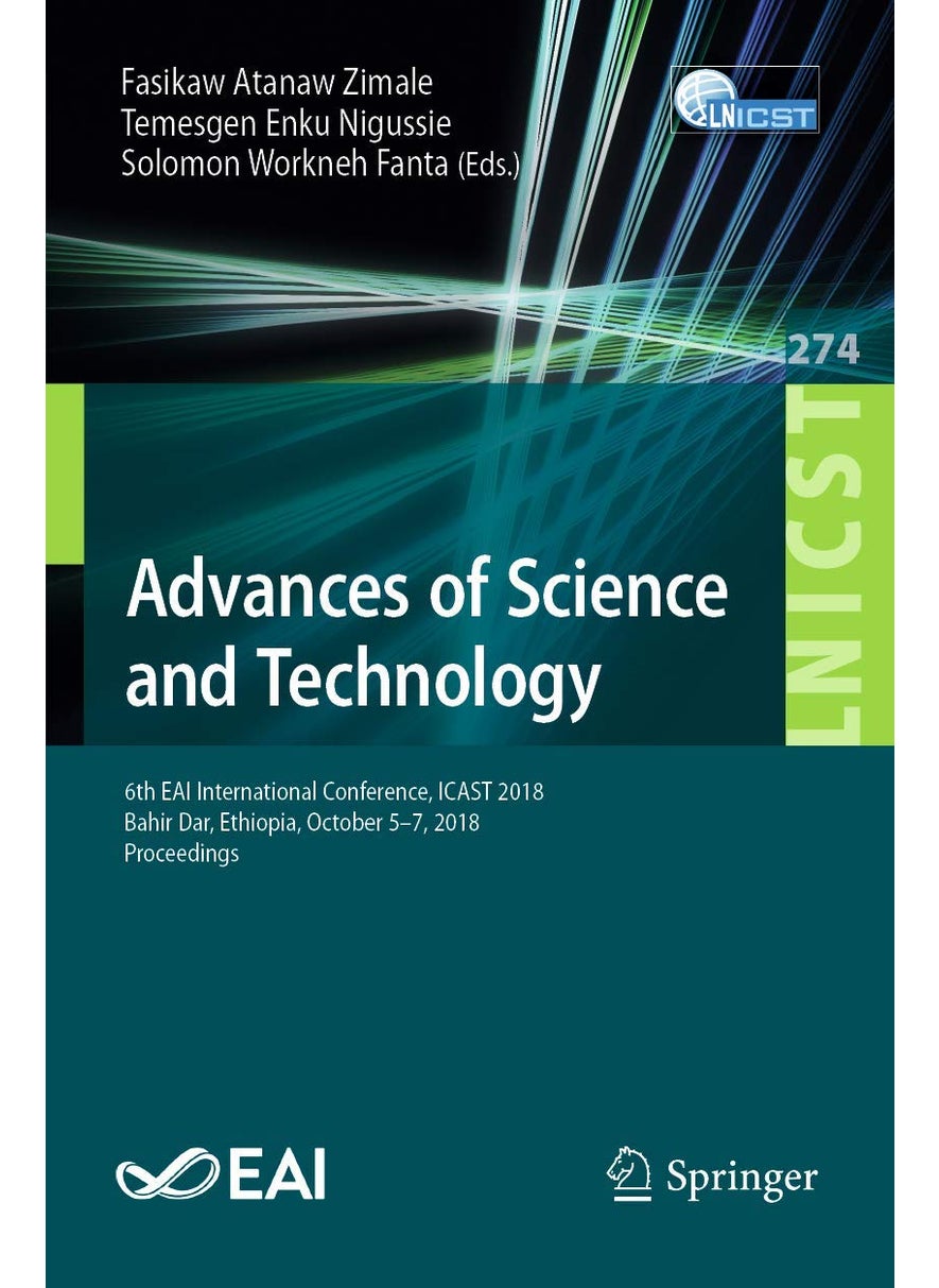Advances of Science and Technology: 6th EAI International Conference, ICAST 2018, Bahir Dar, Ethiopia, October 5-7, 2018, Proceedings 