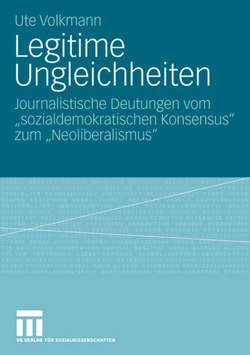 Legitime Ungleichheiten: Journalistische Deutungen vom „sozialdemokratischen Konsensus" zum „Neoliberalismus"