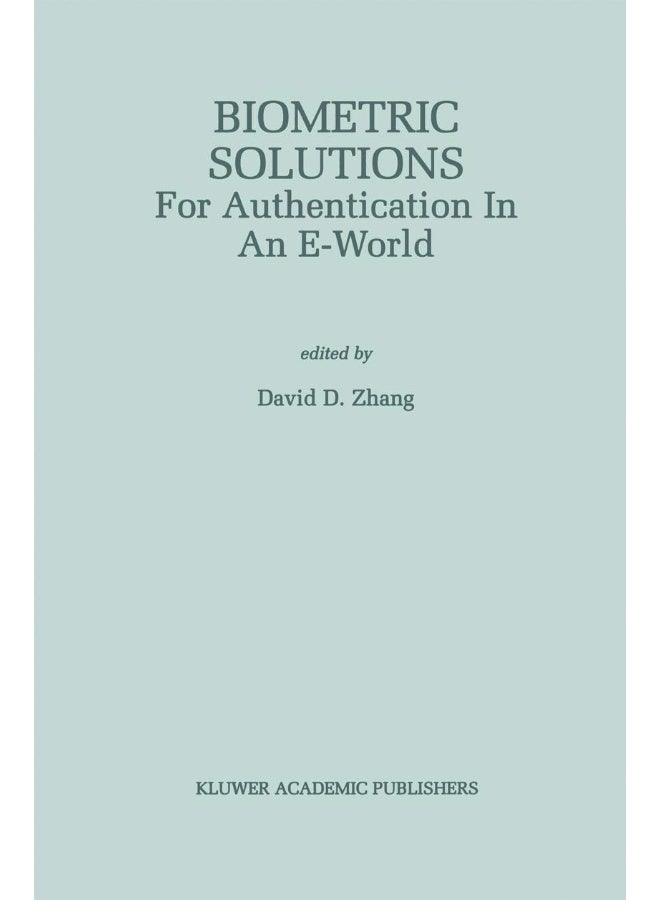 Biometric Solutions: For Authentication in an E-World 