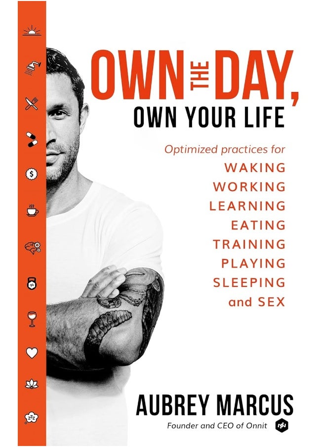null - Own the Day, Own Your Life: Optimised practices for waking, working, learning, eating, training, playing, sleeping and sex - Image 1