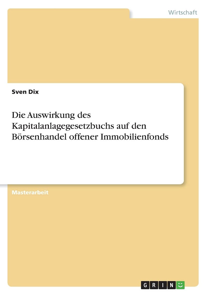 Die Auswirkung des Kapitalanlagegesetzbuchs auf den Börsenhandel offener Immobilienfonds 