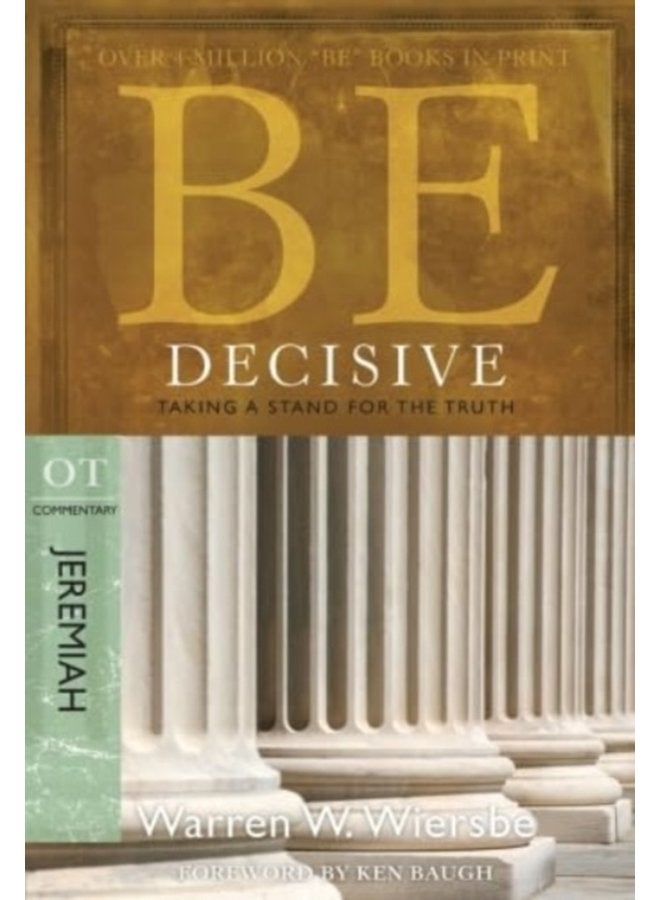 Be Decisive Jeremiah Taking A Stand for the Truth - Paperback