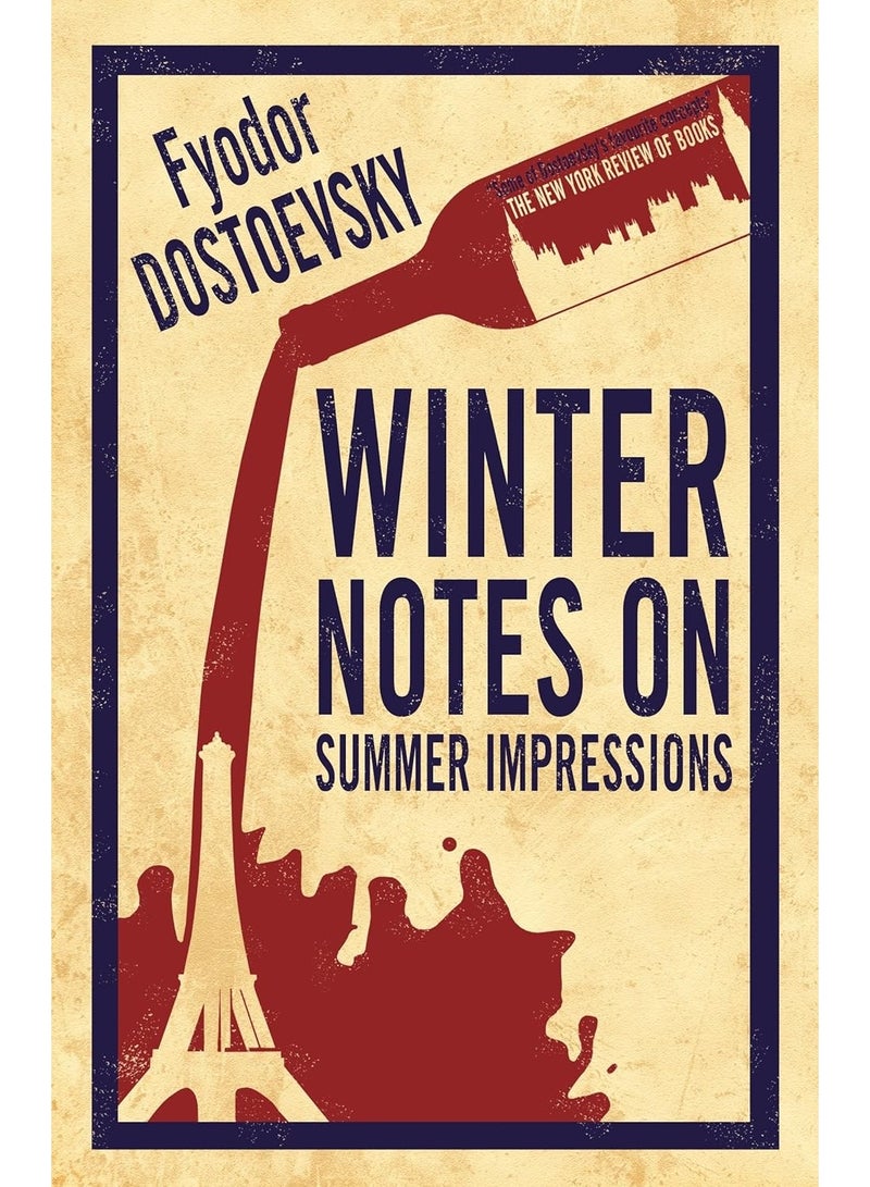 Winter Notes on Summer Impressions: New Translation (Alma Classics Evergreens)