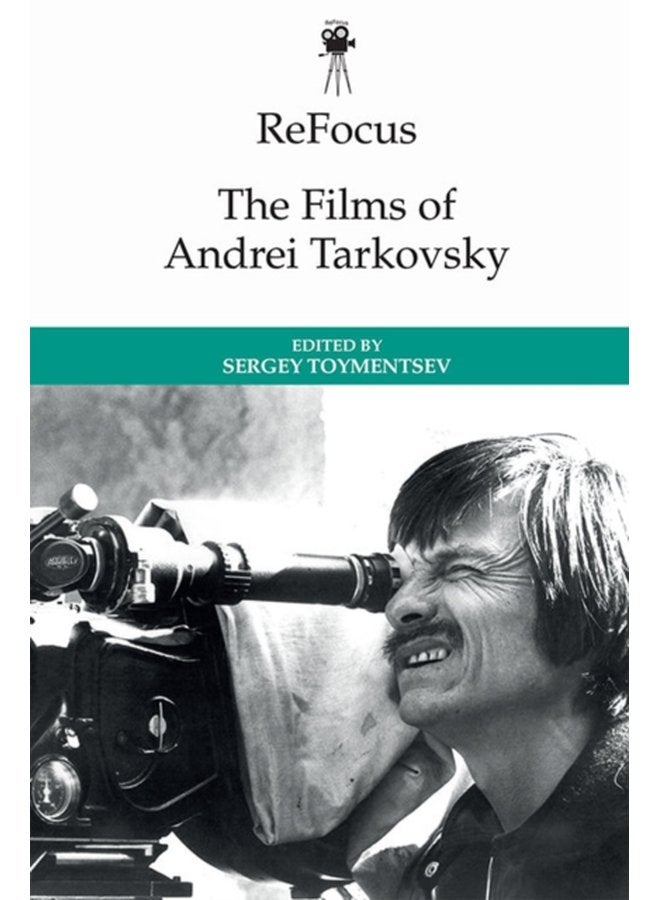 Refocus the Films of Andrei Tarkovsky - Paperback