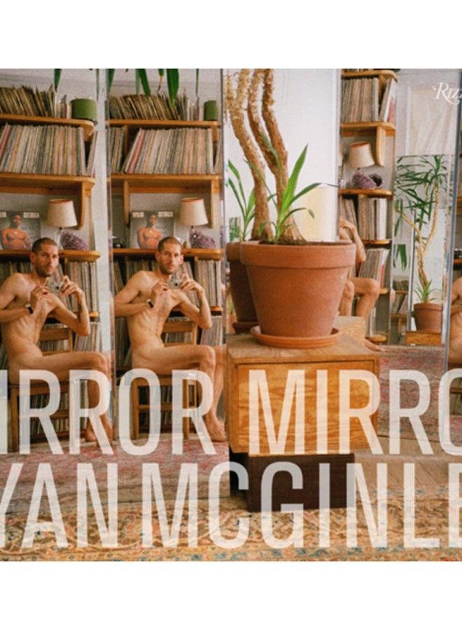 Ryan McGinley : Mirror Mirror 
