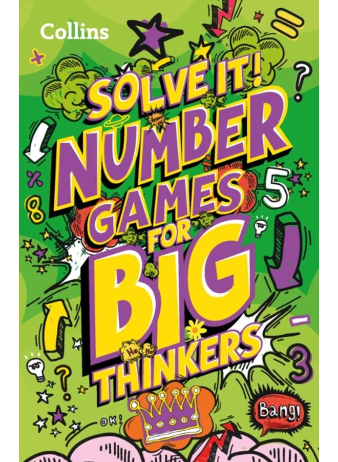 Number games for big thinkers : More Than 120 Fun Puzzles for Kids Aged 8 and Above 