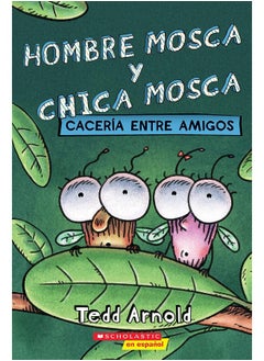 Hombre Mosca y Chica Mosca: Caceria entre amigos (Fly Guy and Fly Girl: Friendly Frenzy) 
