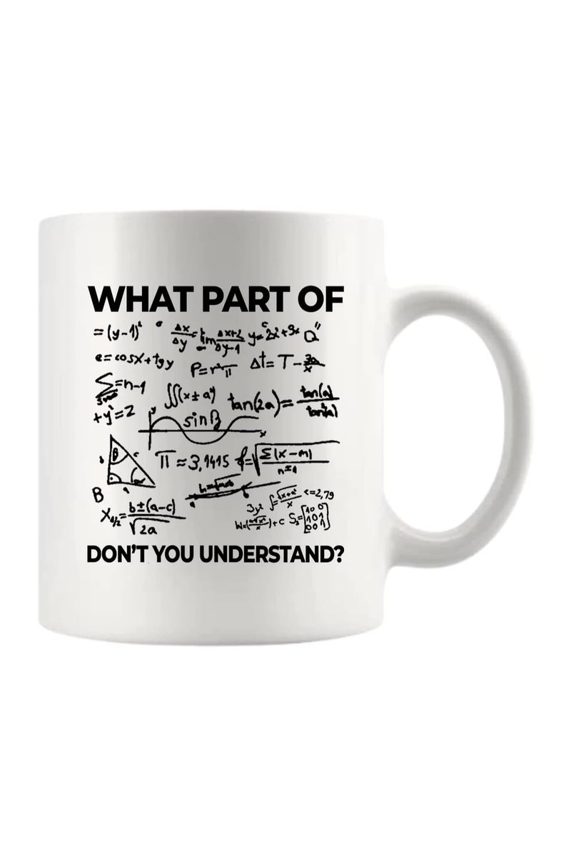 مج للقهوة مطبوع عليه «What Part Of....Don't You Understand»