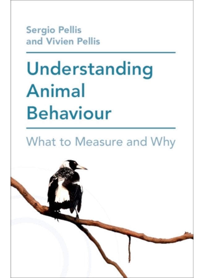 Understanding Animal Behaviour What to Measure and Why - Paperback