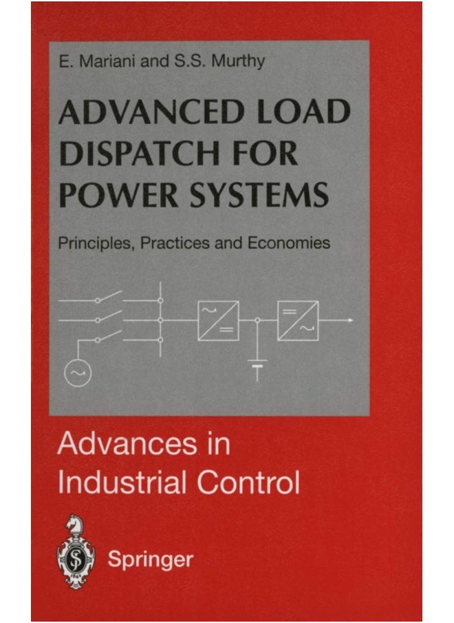Advanced Load Dispatch for Power Systems: Principles, Practices and Economies 