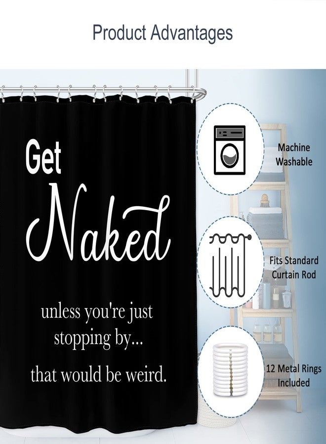 AMBZEK Black Get Naked Shower Curtain for Men 72Wx72L Inch White Black Bathroom Accessories Inspirational Funny Quotes Shower Curtain Set Cool Artwork Cloth Fabric Bathroom Decor 12 Plastic Hooks - Image 3