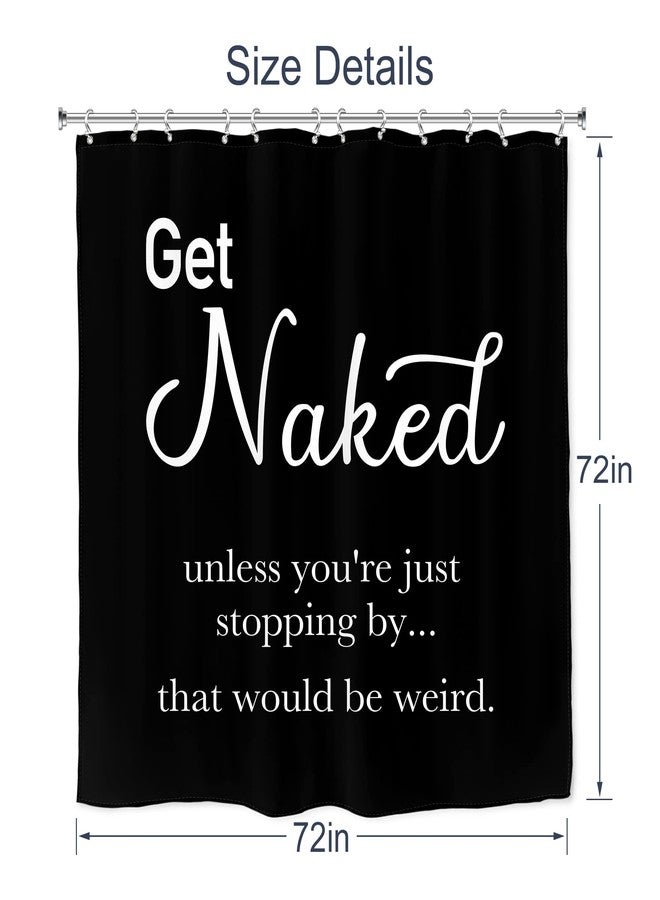 AMBZEK Black Get Naked Shower Curtain for Men 72Wx72L Inch White Black Bathroom Accessories Inspirational Funny Quotes Shower Curtain Set Cool Artwork Cloth Fabric Bathroom Decor 12 Plastic Hooks - Image 5