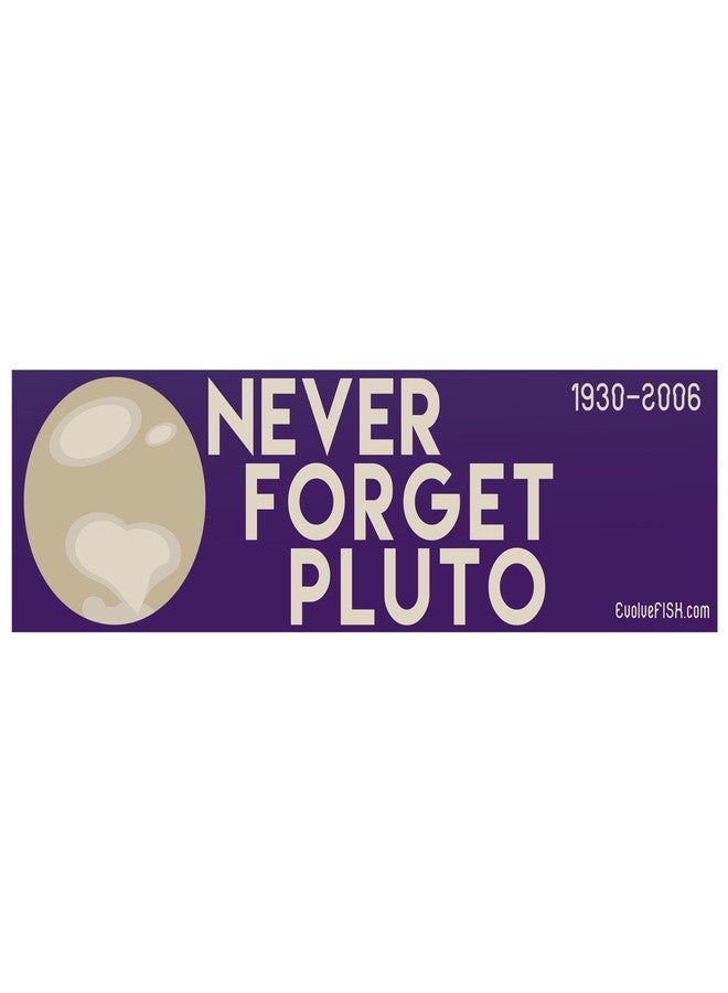 EvolveFISH Never Forget Pluto Bumper Sticker - [11" x 3"] - Image 1