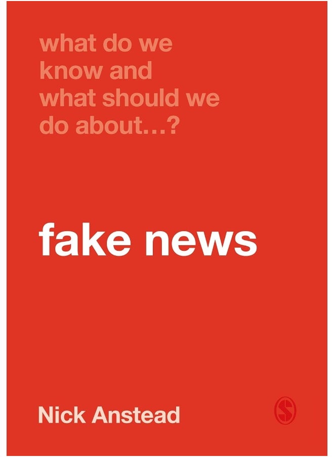 What Do We Know and What Should We Do About Fake News? 