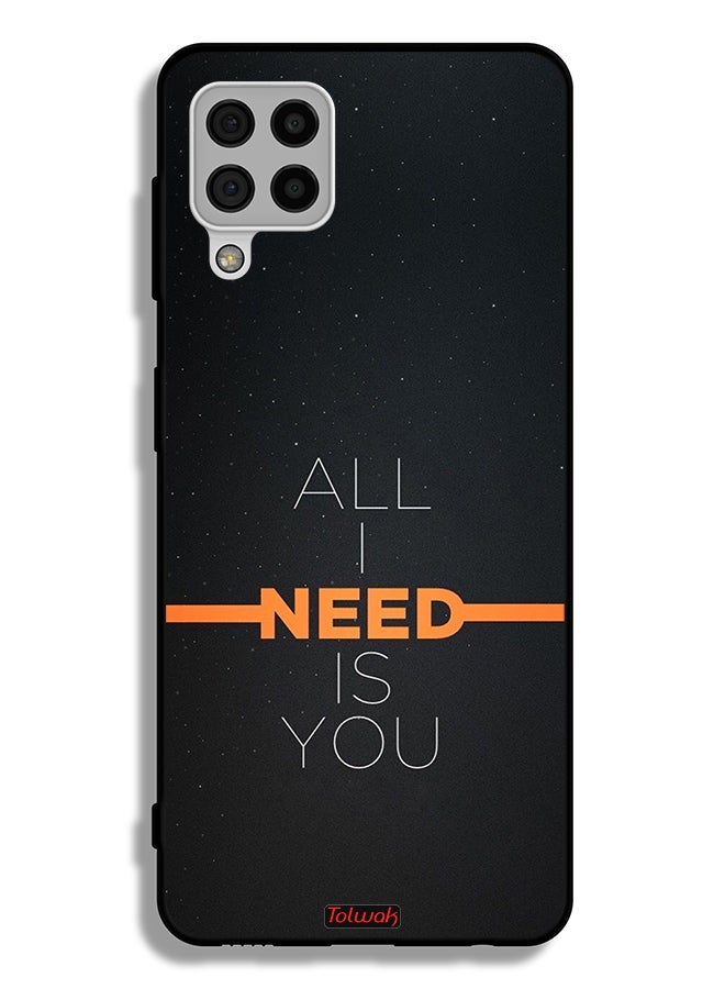 Tolwak Samsung Galaxy A22 4G Protective Case Cover All I Need Is You - Image 1
