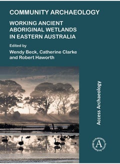 Community Archaeology: Working Ancient Aboriginal 