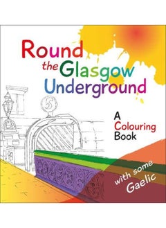 Round the Glasgow Underground: A Colouring Book 