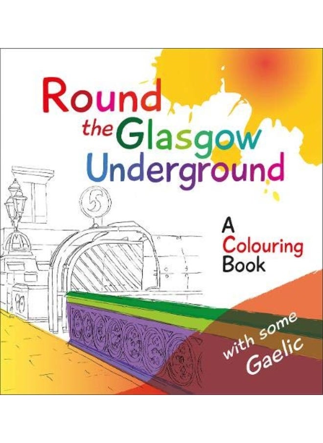 Round the Glasgow Underground: A Colouring Book 