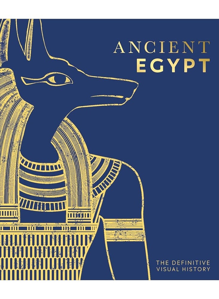 Ancient Egypt: The Definitive Visual History