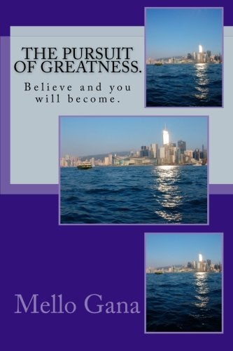 CREATESPACE The pursuit of greatness.: Believe and you will become. - Image 4