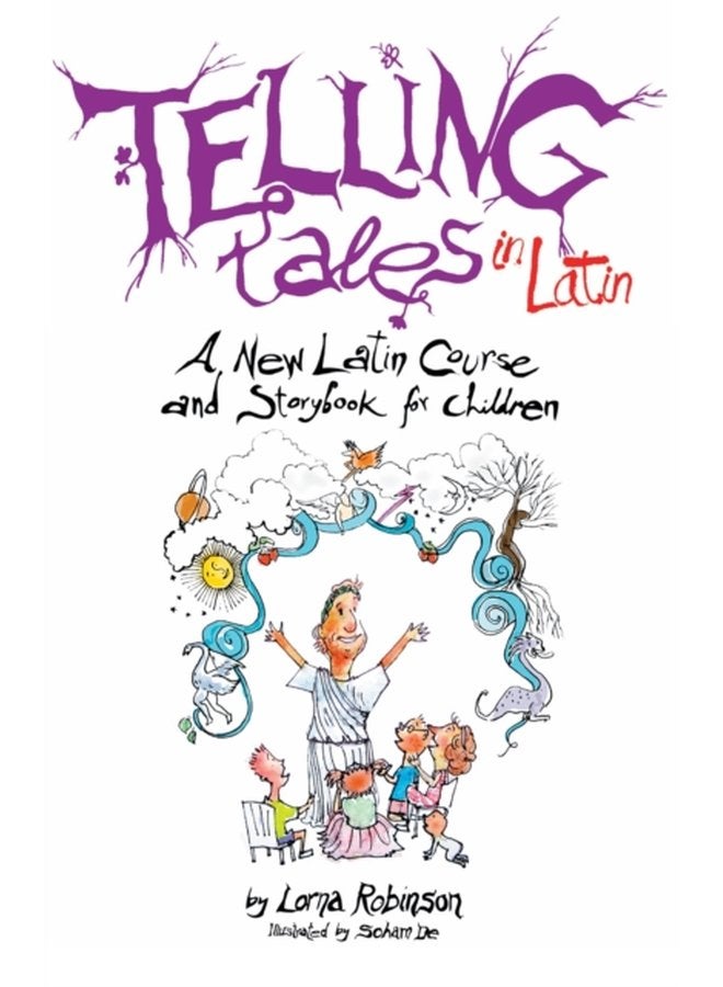 Telling Tales in Latin A New Latin Course and Storybook for Children - Paperback
